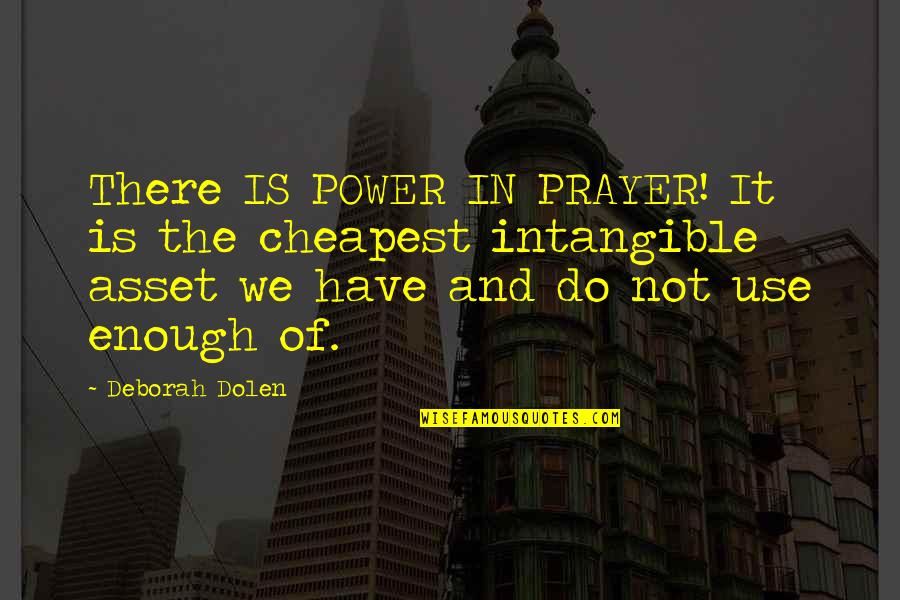 Vulgarians Rock Quotes By Deborah Dolen: There IS POWER IN PRAYER! It is the Vulgarians Rock Quotes By Deborah Dolen: There IS POWER IN PRAYER! It is the