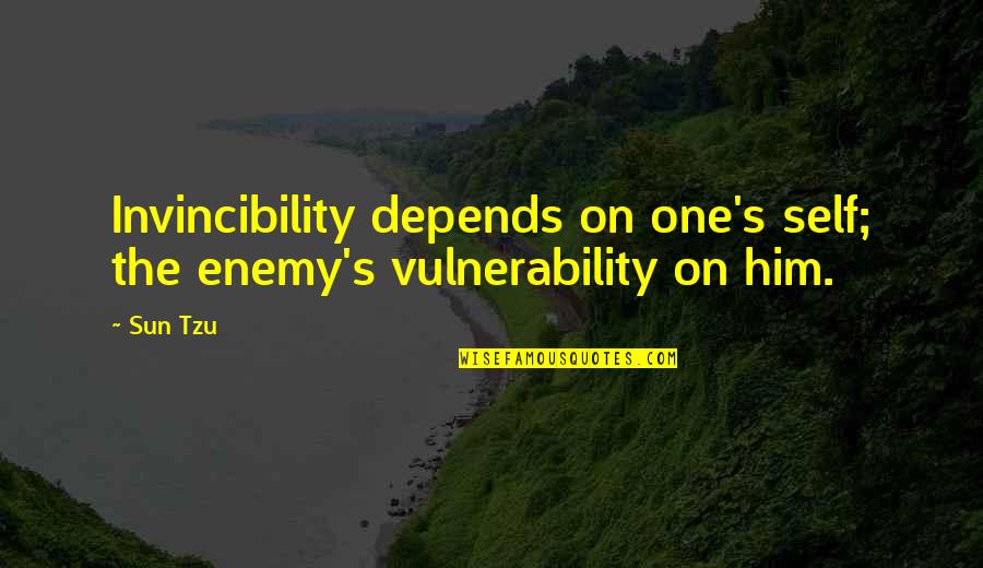 Vulnerability's Quotes By Sun Tzu: Invincibility depends on one's self; the enemy's vulnerability
