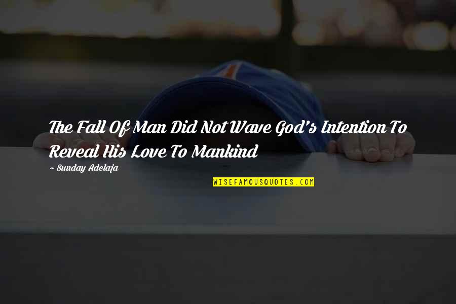 Vulneratus Translation Quotes By Sunday Adelaja: The Fall Of Man Did Not Wave God's