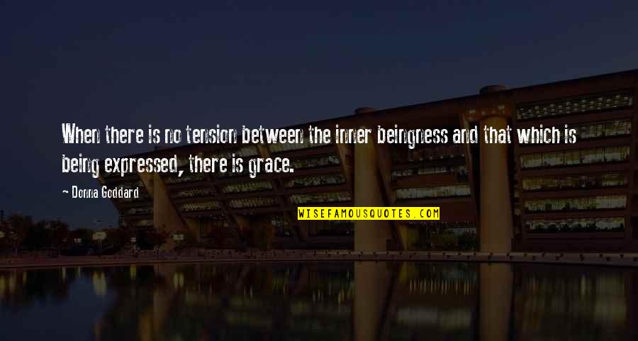 Vusi Thembekwayo Quotes By Donna Goddard: When there is no tension between the inner