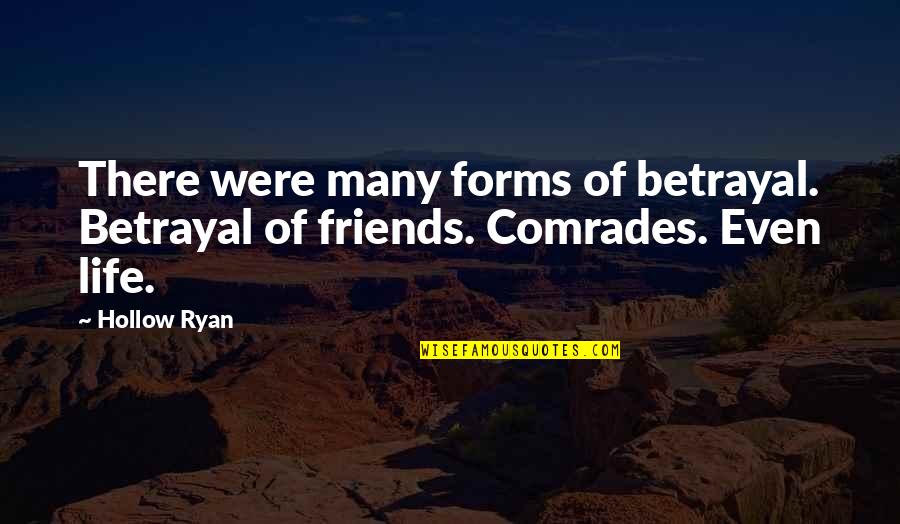 Vuyos Funeral Quotes By Hollow Ryan: There were many forms of betrayal. Betrayal of