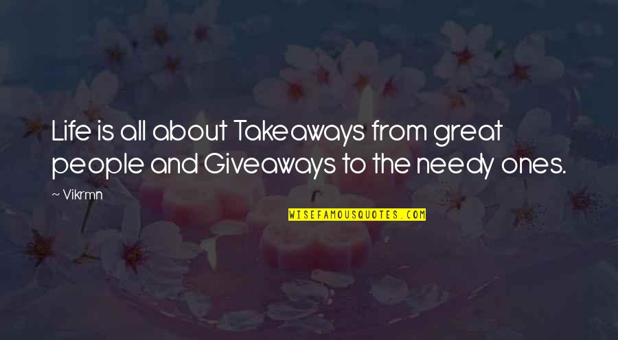 Vvck Quotes By Vikrmn: Life is all about Takeaways from great people