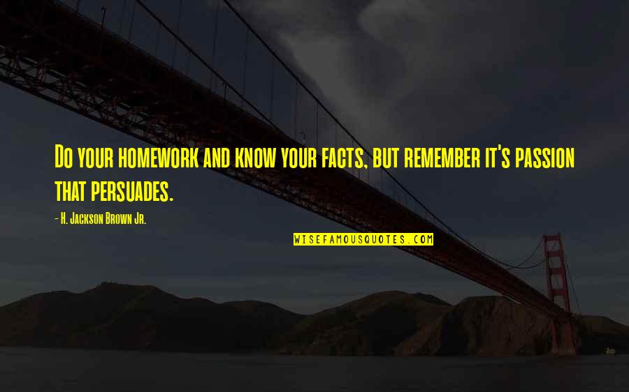 Vw Beetle Quotes By H. Jackson Brown Jr.: Do your homework and know your facts, but