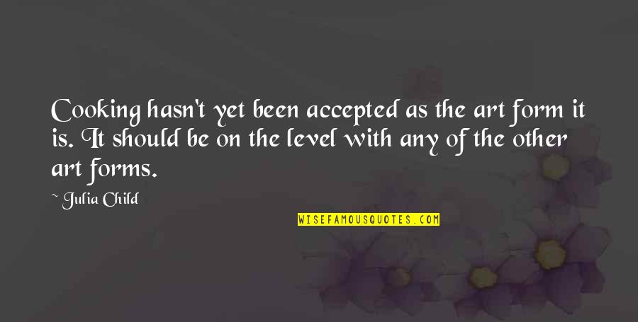 Vw Tdi Quotes By Julia Child: Cooking hasn't yet been accepted as the art Vw Tdi Quotes By Julia Child: Cooking hasn't yet been accepted as the art