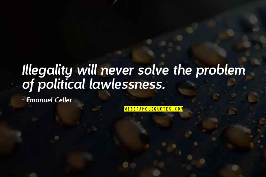 Vws Stock Quote Quotes By Emanuel Celler: Illegality will never solve the problem of political Vws Stock Quote Quotes By Emanuel Celler: Illegality will never solve the problem of political