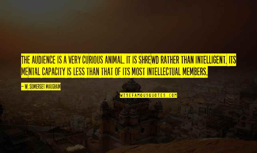 Vyacheslav Ivanov Quotes By W. Somerset Maugham: The audience is a very curious animal. It Vyacheslav Ivanov Quotes By W. Somerset Maugham: The audience is a very curious animal. It