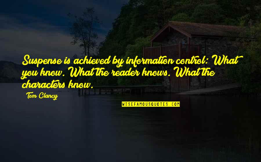 Vysniauskas Besame Quotes By Tom Clancy: Suspense is achieved by information control: What you