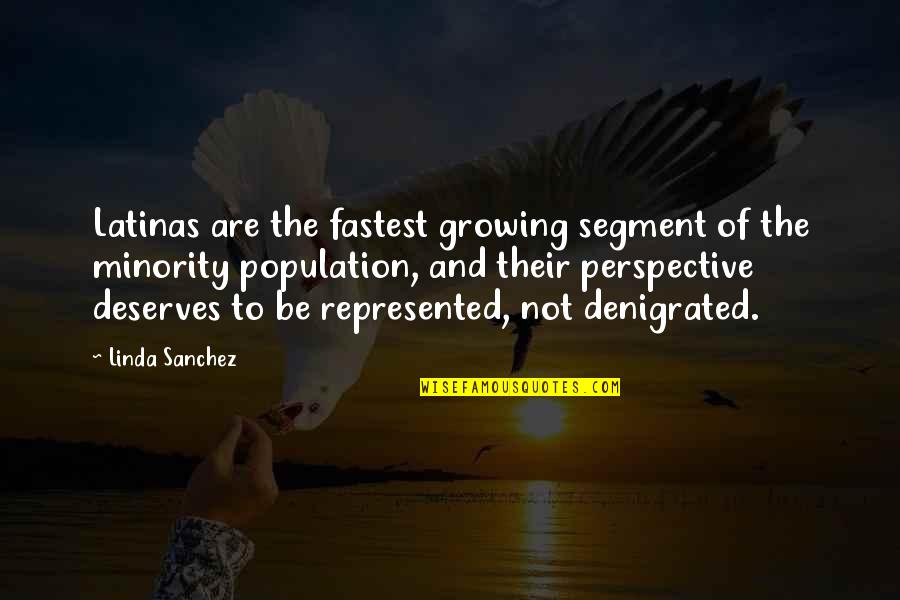 Vytautas Kernagis Quotes By Linda Sanchez: Latinas are the fastest growing segment of the