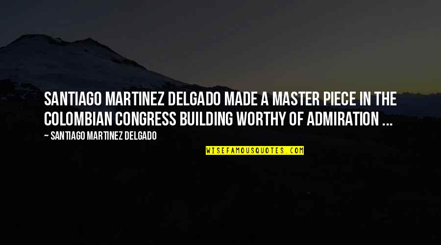 Vznik Eu Quotes By Santiago Martinez Delgado: Santiago Martinez Delgado made a Master piece in Vznik Eu Quotes By Santiago Martinez Delgado: Santiago Martinez Delgado made a Master piece in