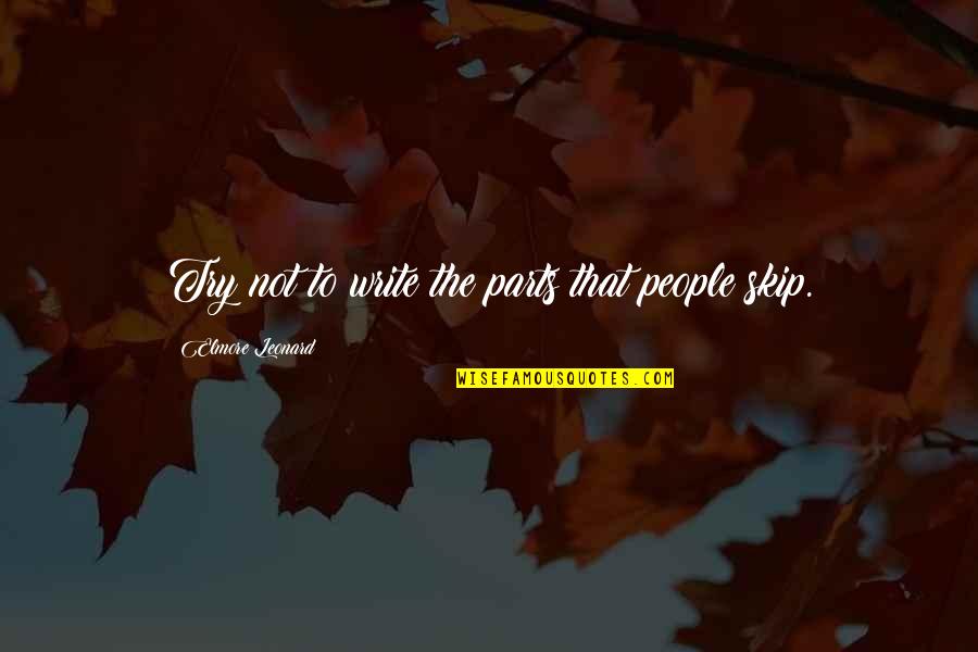 W R Grace Stock Quotes By Elmore Leonard: Try not to write the parts that people W R Grace Stock Quotes By Elmore Leonard: Try not to write the parts that people