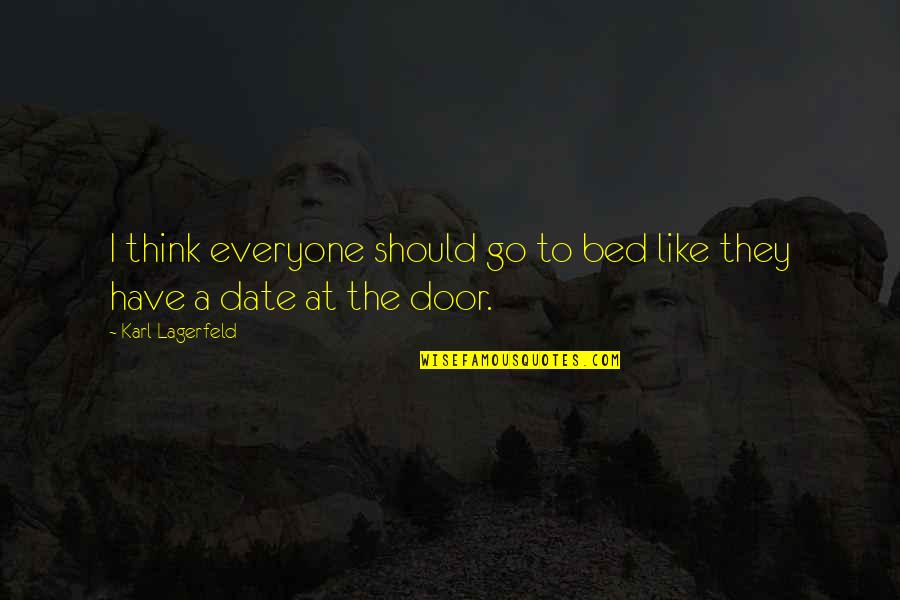 W Rfelqualle Quotes By Karl Lagerfeld: I think everyone should go to bed like