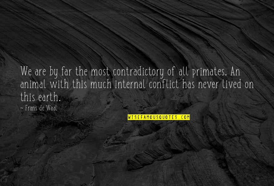 Waal Quotes By Frans De Waal: We are by far the most contradictory of Waal Quotes By Frans De Waal: We are by far the most contradictory of