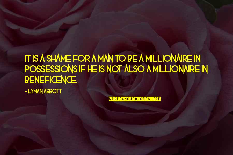 Wabrox Quotes By Lyman Abbott: It is a shame for a man to Wabrox Quotes By Lyman Abbott: It is a shame for a man to