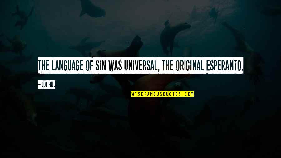 Wachter Lowell Quotes By Joe Hill: The language of sin was universal, the original