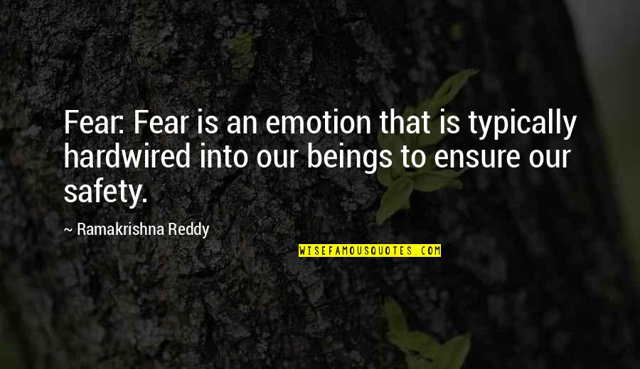 Wacking Org Quotes By Ramakrishna Reddy: Fear: Fear is an emotion that is typically
