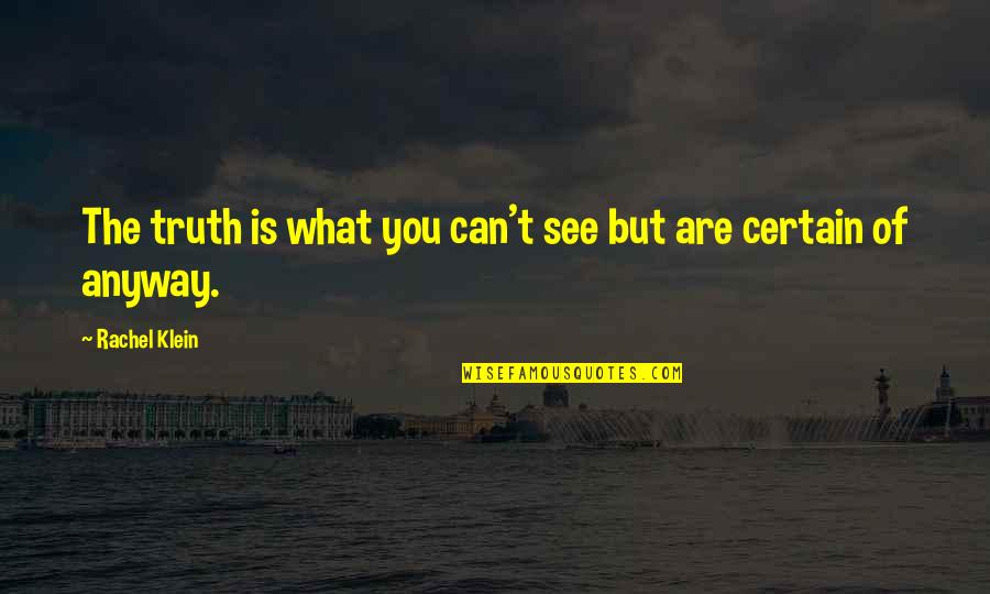Wacky Tagalog Quotes By Rachel Klein: The truth is what you can't see but Wacky Tagalog Quotes By Rachel Klein: The truth is what you can't see but
