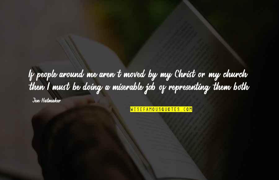 Wadada Leo Quotes By Jen Hatmaker: If people around me aren't moved by my