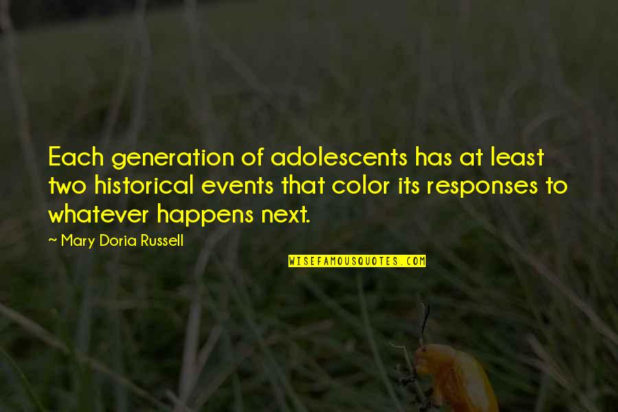 Waddled Quotes By Mary Doria Russell: Each generation of adolescents has at least two