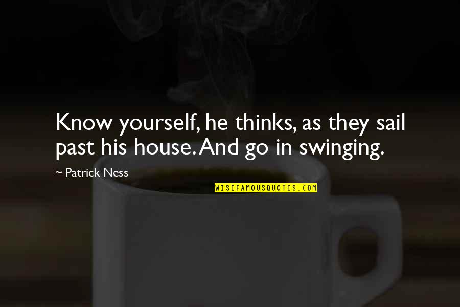 Waddled Quotes By Patrick Ness: Know yourself, he thinks, as they sail past
