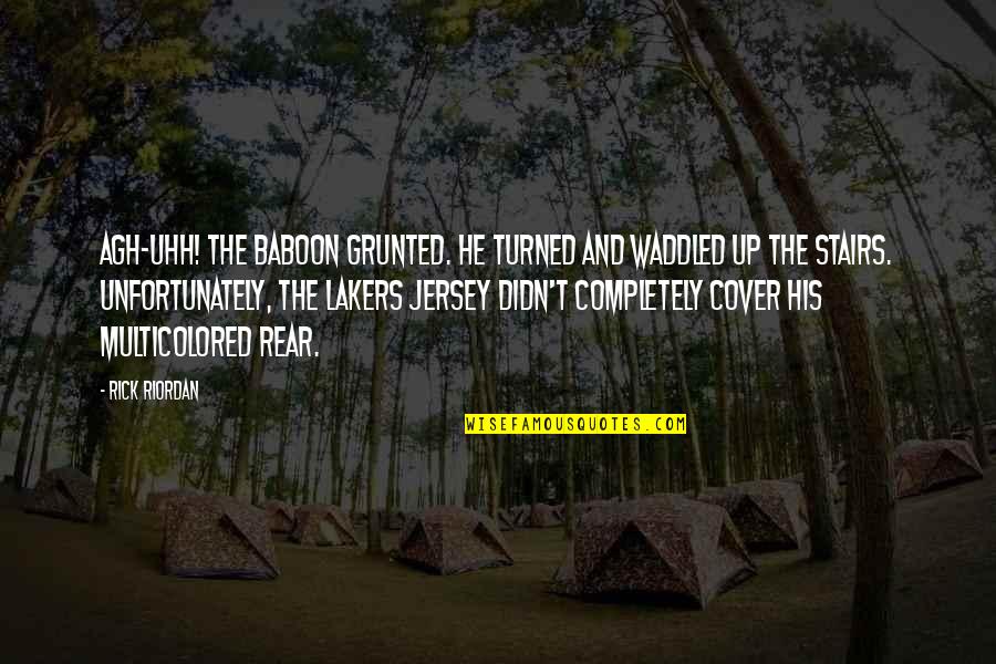 Waddled Quotes By Rick Riordan: Agh-uhh! the baboon grunted. He turned and waddled