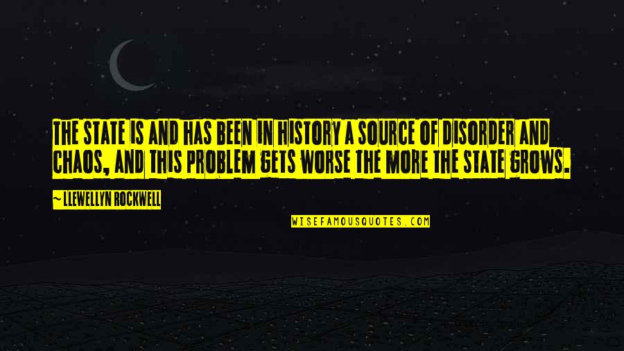 Wadekar Vs Bedi Quotes By Llewellyn Rockwell: The state is and has been in history Wadekar Vs Bedi Quotes By Llewellyn Rockwell: The state is and has been in history