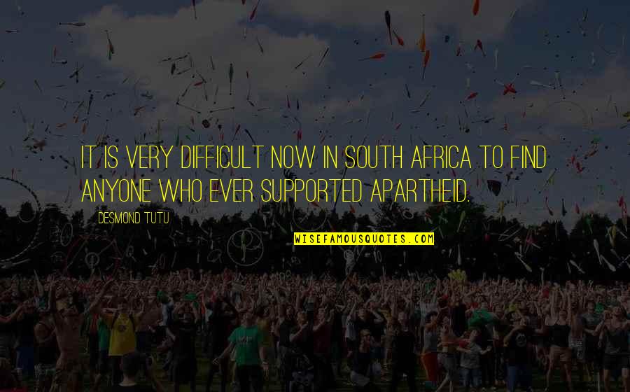 Wadimas Quotes By Desmond Tutu: It is very difficult now in South Africa Wadimas Quotes By Desmond Tutu: It is very difficult now in South Africa