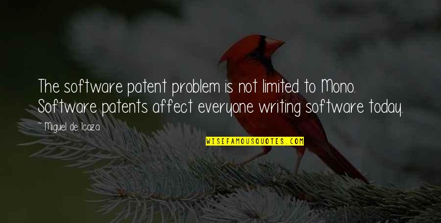 Waels Mediterranean Quotes By Miguel De Icaza: The software patent problem is not limited to