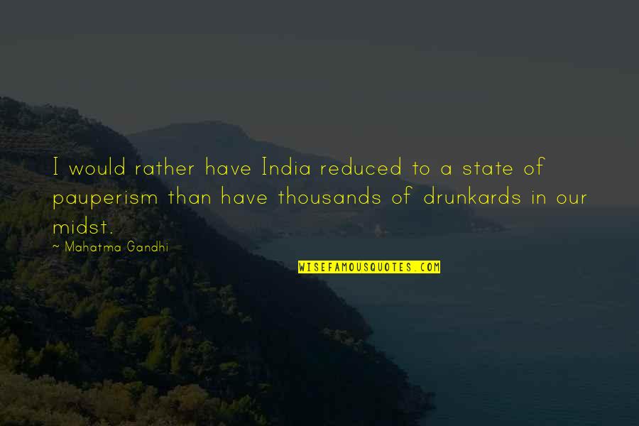 Wafaa Movie Quotes By Mahatma Gandhi: I would rather have India reduced to a Wafaa Movie Quotes By Mahatma Gandhi: I would rather have India reduced to a
