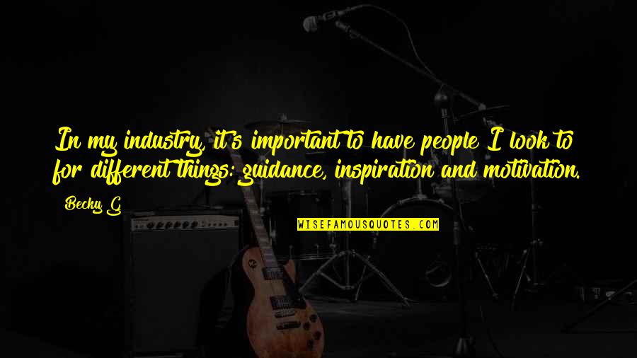Waffles Inspirational Quotes By Becky G: In my industry, it's important to have people