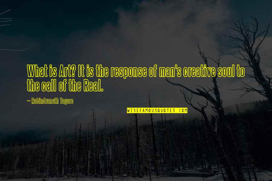 Wafting Smoke Quotes By Rabindranath Tagore: What is Art? It is the response of Wafting Smoke Quotes By Rabindranath Tagore: What is Art? It is the response of