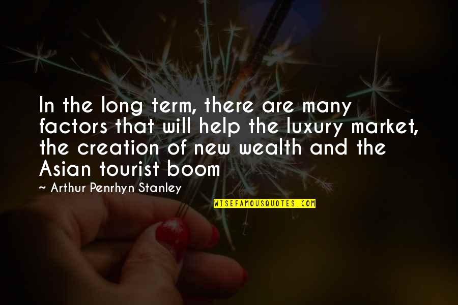 Wag Kang Makialam Sa Buhay Ng Iba Quotes By Arthur Penrhyn Stanley: In the long term, there are many factors