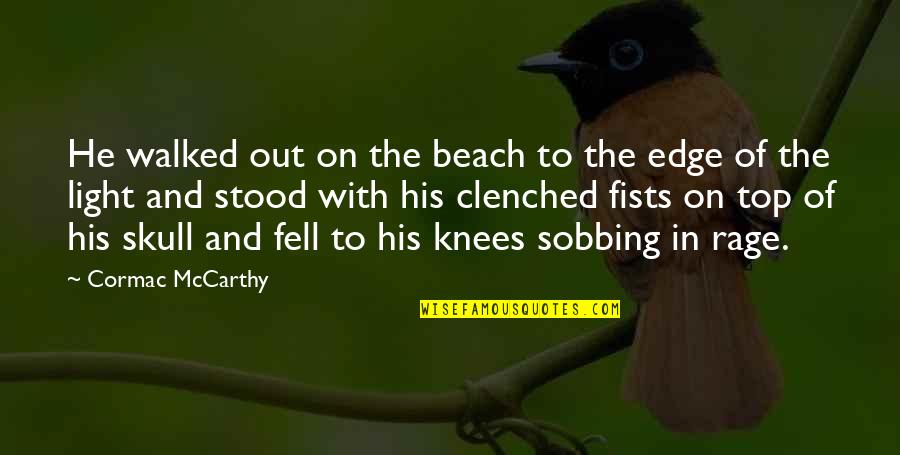 Waggly Quotes By Cormac McCarthy: He walked out on the beach to the