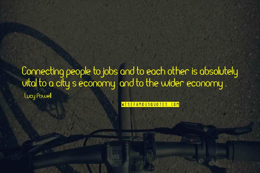 Waghorn And Company Quotes By Lucy Powell: Connecting people to jobs and to each other