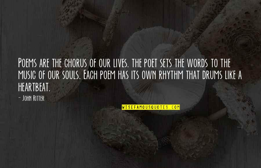 Wahhabism Quotes By John Ritter: Poems are the chorus of our lives. the
