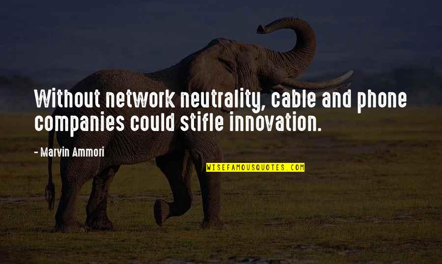 Wahine Disaster Quotes By Marvin Ammori: Without network neutrality, cable and phone companies could