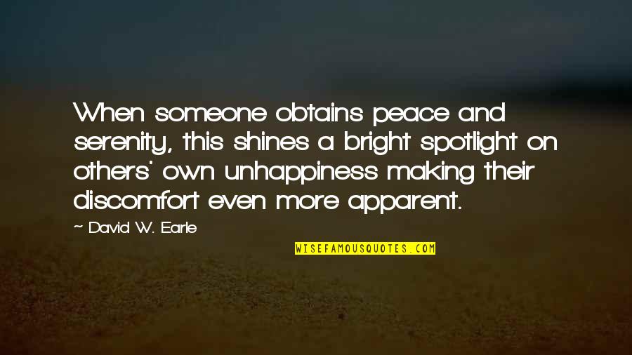 Wahooed Quotes By David W. Earle: When someone obtains peace and serenity, this shines