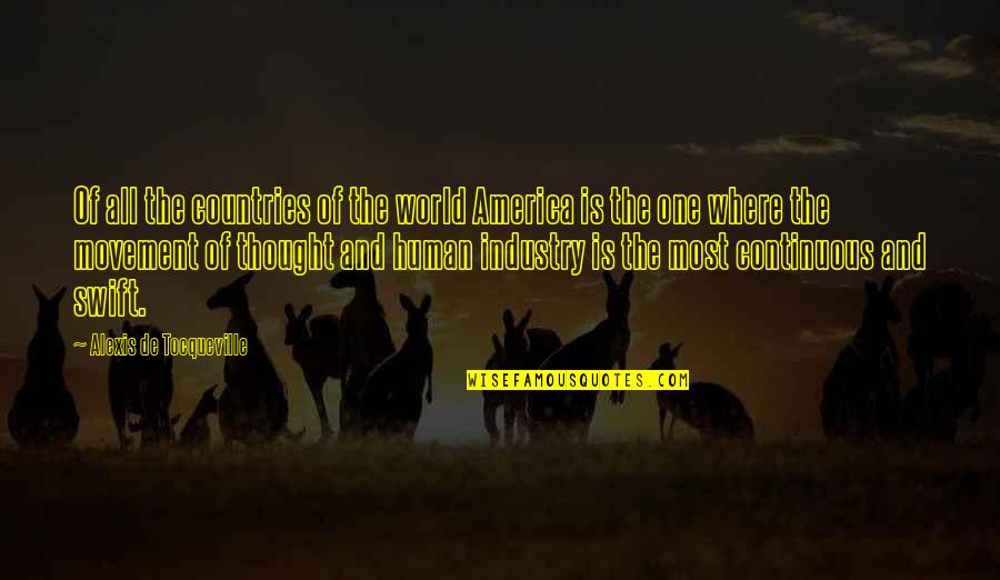 Wahr Quotes By Alexis De Tocqueville: Of all the countries of the world America