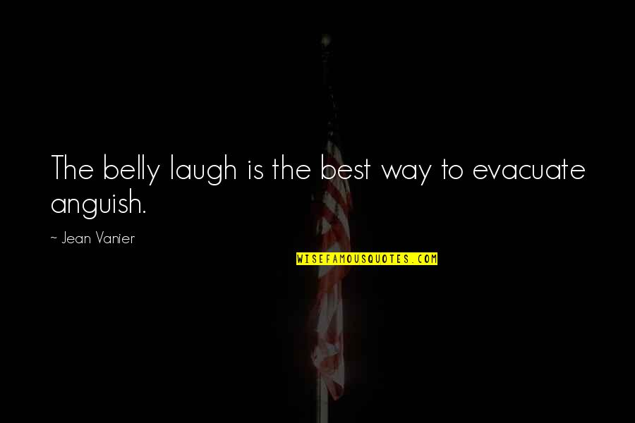 Waide Quotes By Jean Vanier: The belly laugh is the best way to Waide Quotes By Jean Vanier: The belly laugh is the best way to