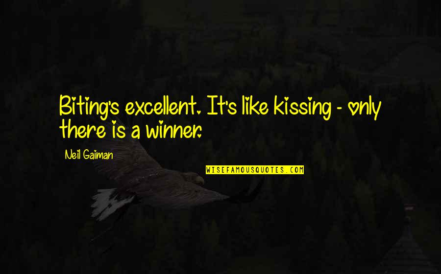 Waidelich Quotes By Neil Gaiman: Biting's excellent. It's like kissing - only there