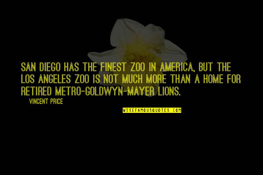 Waidmannsdank Quotes By Vincent Price: San Diego has the finest zoo in America, Waidmannsdank Quotes By Vincent Price: San Diego has the finest zoo in America,