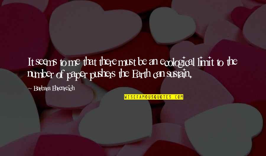 Waiss Test Quotes By Barbara Ehrenreich: It seems to me that there must be