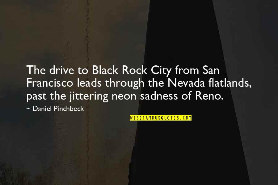 Wait Until Tonight Quotes By Daniel Pinchbeck: The drive to Black Rock City from San