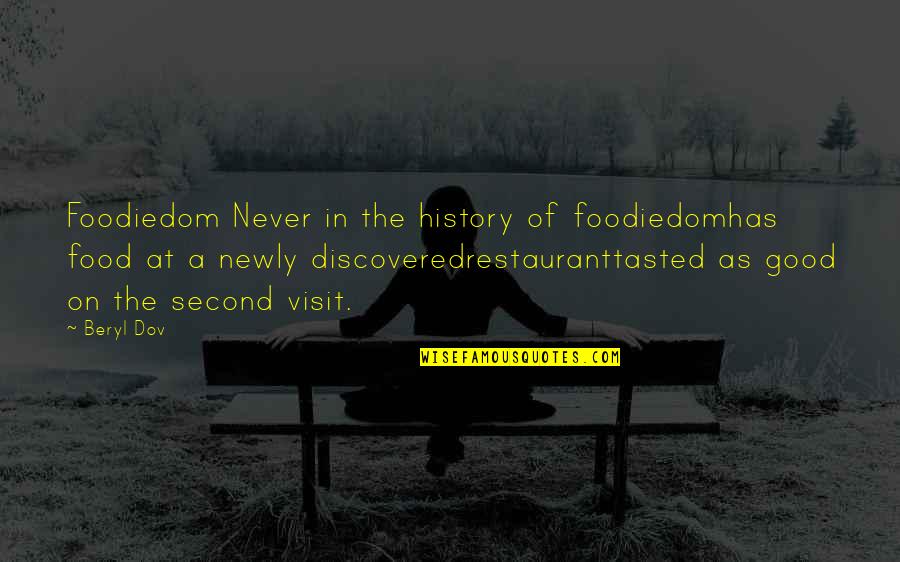 Waiting At The Right Time Quotes By Beryl Dov: Foodiedom Never in the history of foodiedomhas food