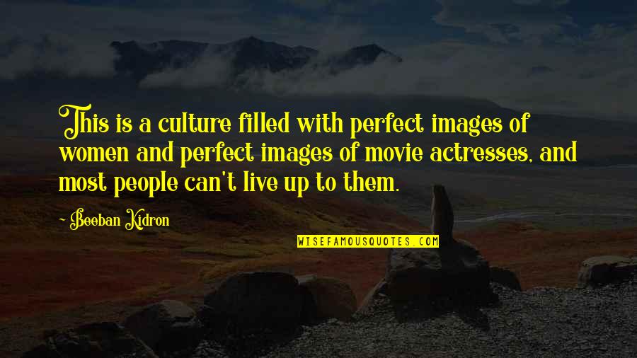 Waiting For Answer Love Quotes By Beeban Kidron: This is a culture filled with perfect images