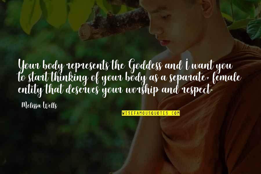 Waiting For Result Quotes By Melissa Wells: Your body represents the Goddess and I want Waiting For Result Quotes By Melissa Wells: Your body represents the Goddess and I want