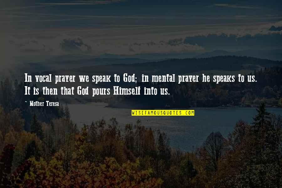Waiting For The Right One Tumblr Quotes By Mother Teresa: In vocal prayer we speak to God; in Waiting For The Right One Tumblr Quotes By Mother Teresa: In vocal prayer we speak to God; in