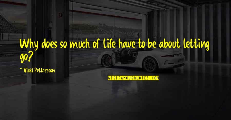 Waiting For The Weekend Quotes By Vicki Pettersson: Why does so much of life have to