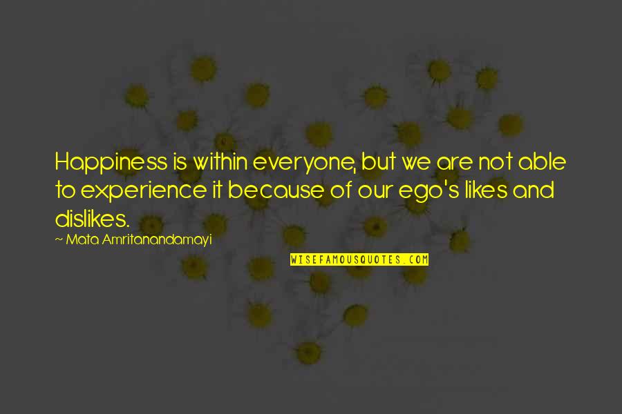 Waiting In The Bible Quotes By Mata Amritanandamayi: Happiness is within everyone, but we are not
