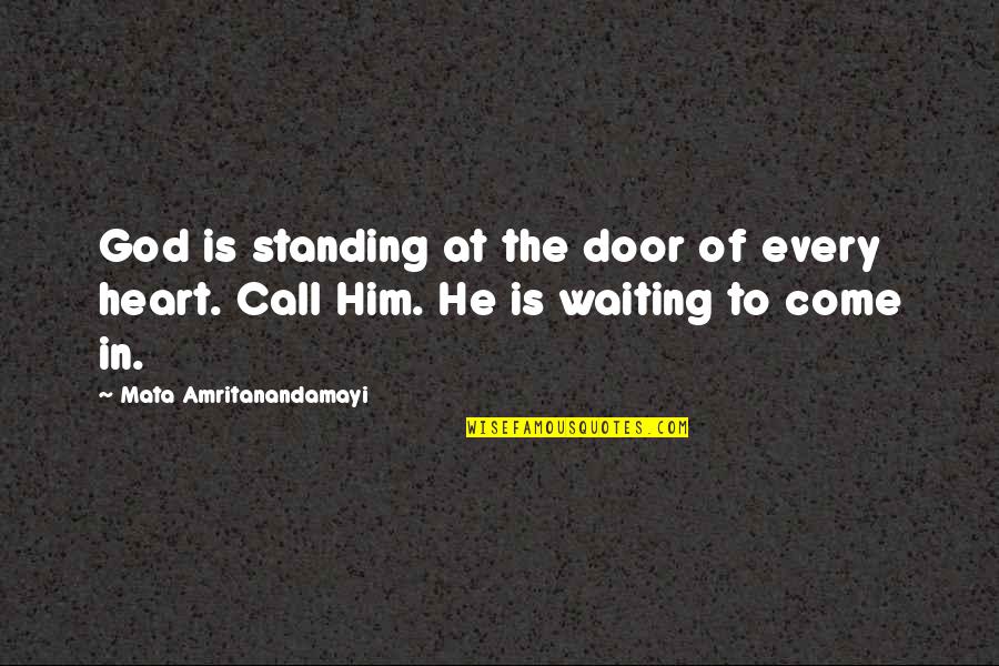 Waiting On Him To Call Quotes By Mata Amritanandamayi: God is standing at the door of every