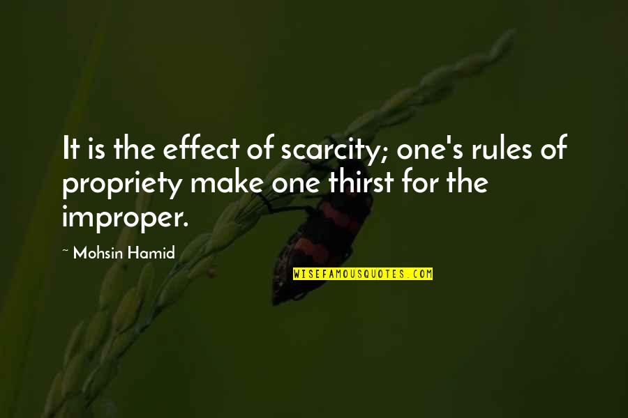 Waiting Phone Call Quotes By Mohsin Hamid: It is the effect of scarcity; one's rules